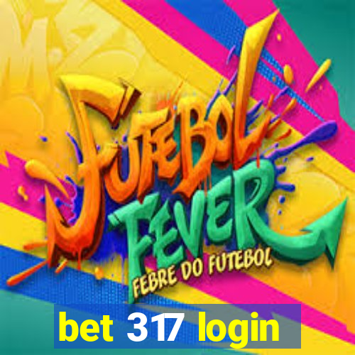 bet 317 login